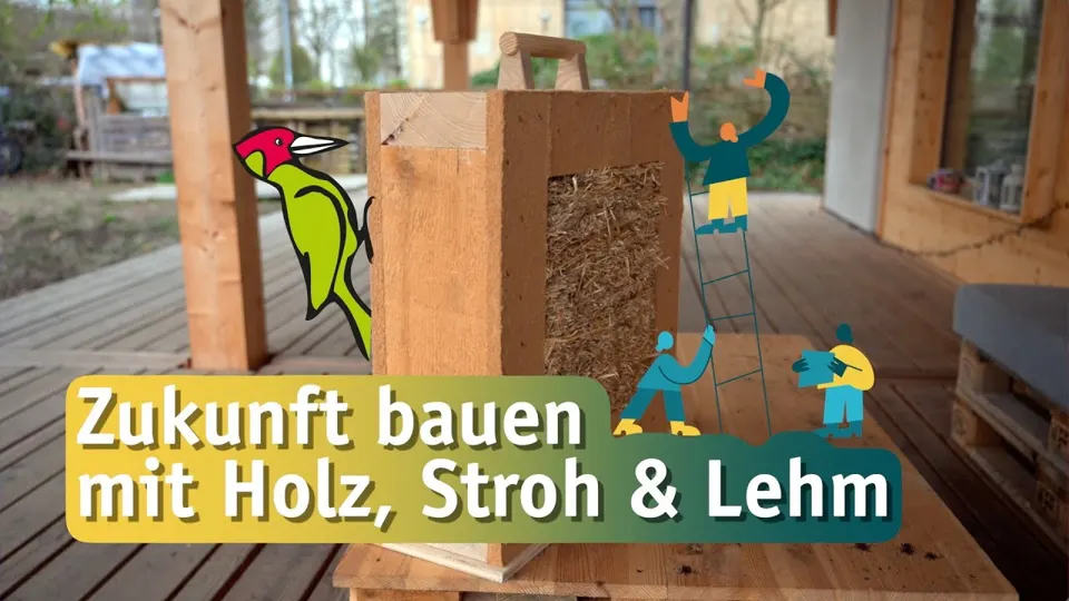 Zukunft bauen mit Holz, Stroh & Lehm